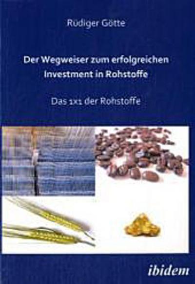 Der Wegweiser zum erfolgreichen Investment in Rohstoffe