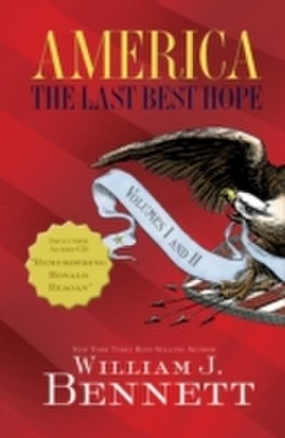 America: The Last Best Hope Volumes I and II