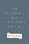 The Privateer’s-Man: One hundred Years Ago
