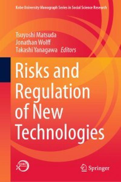Risks and Regulation of New Technologies