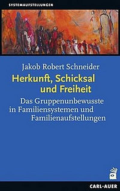 Herkunft, Schicksal und Freiheit