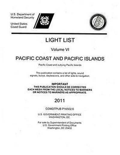 Light List, 2011, V. 6, Pacific Coast and Outlying Pacific Islands