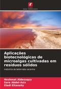 Aplicações biotecnológicas de microalgas cultivadas em resíduos sólidos