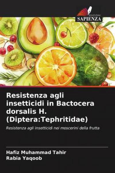 Resistenza agli insetticidi in Bactocera dorsalis H. (Diptera:Tephritidae)