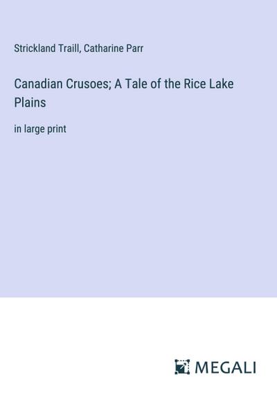Canadian Crusoes; A Tale of the Rice Lake Plains