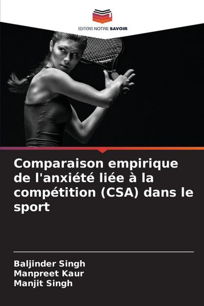 Comparaison empirique de l’anxiété liée à la compétition (CSA) dans le sport