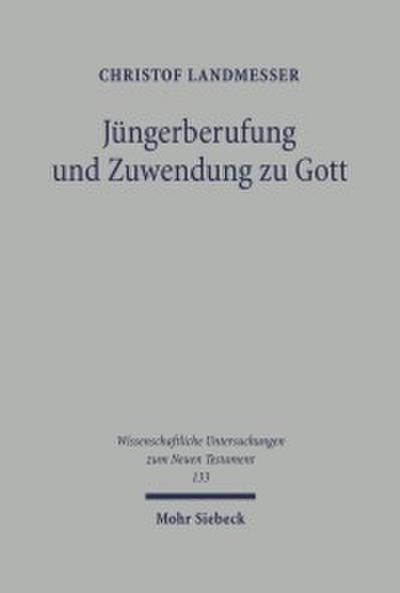 Jüngerberufung und Zuwendung zu Gott