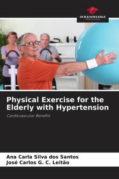 Physical Exercise for the Elderly with Hypertension