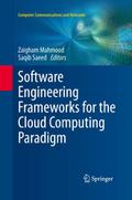 Software Engineering Frameworks for the Cloud Computing Paradigm