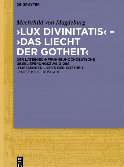 ’Lux divinitatis’ - ’Das liecht der gotheit’