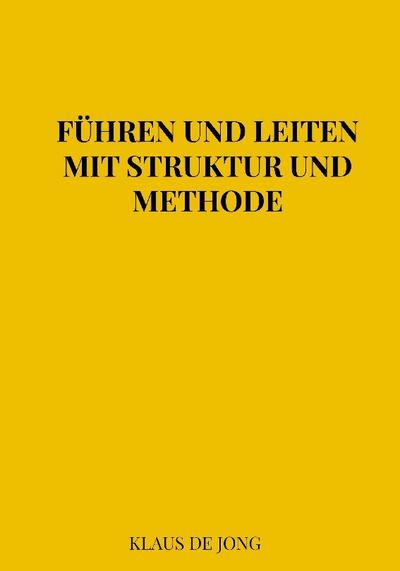 Führen und leiten mit Struktur und Methode