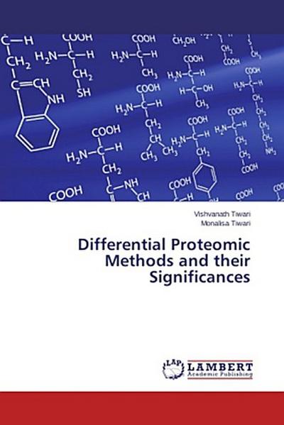 Differential Proteomic Methods and their Significances