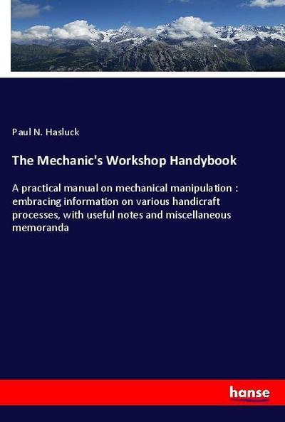 The Mechanic’s Workshop Handybook