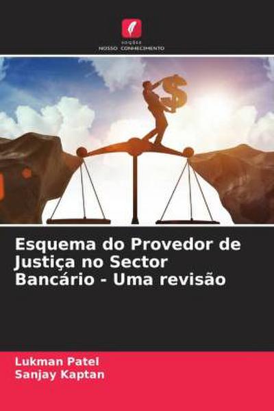 Esquema do Provedor de Justiça no Sector Bancário - Uma revisão