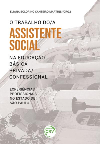 O trabalho do assistente social na educação básica privada/confessional: