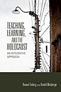 Teaching, Learning, and the Holocaust