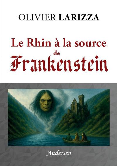 Le Rhin à la source de Frankenstein