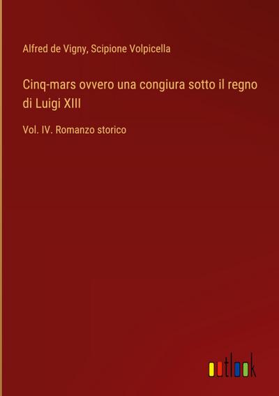 Cinq-mars ovvero una congiura sotto il regno di Luigi XIII