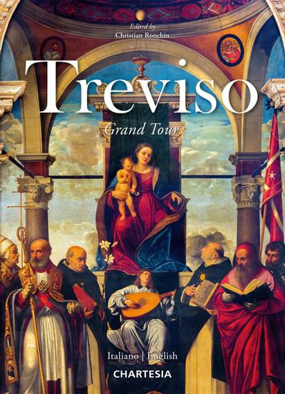 Gottardi, M: Treviso. Grand Tour. Ediz. italiana e inglese