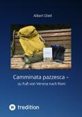 Camminata pazzesca - zu Fuß von Verona nach Rom