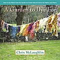 A Garden to Dye For