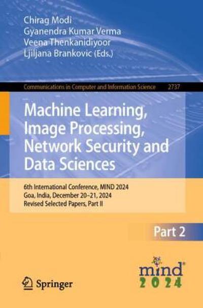 Machine Learning, Image Processing, Network Security and Data Sciences