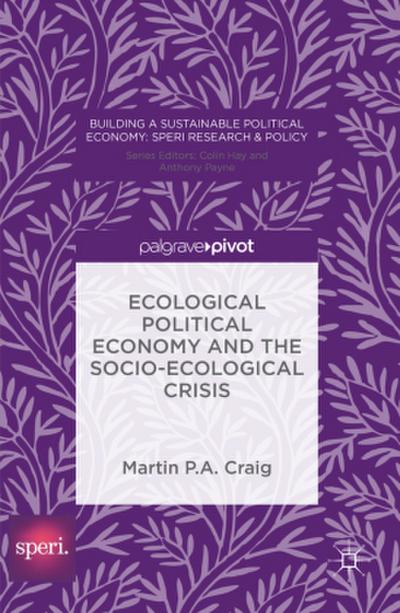 Ecological Political Economy and the Socio-Ecological Crisis