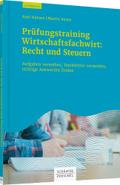 Prüfungstraining Wirtschaftsfachwirt: Recht und St