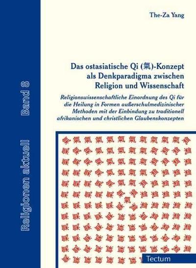 Das ostasiatische Qi ( )-Konzept als Denkparadigma zwischen Religion und Wissenschaft