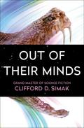 Out of Their Minds Clifford D. Simak Author