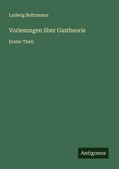 Vorlesungen über Gastheorie