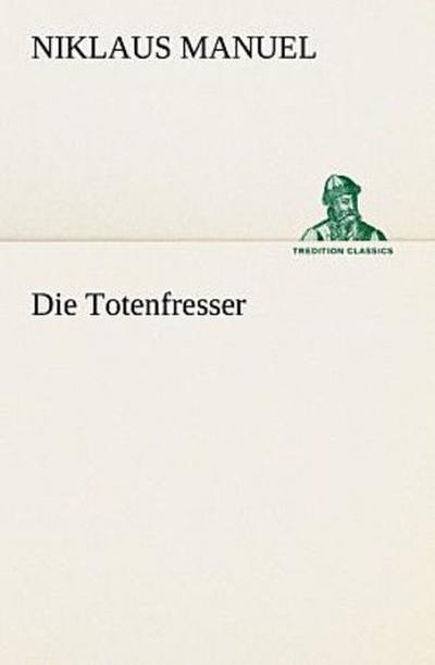 Die Totenfresser