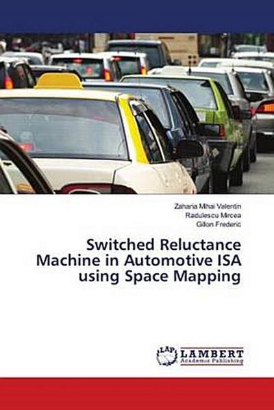 Switched Reluctance Machine in Automotive ISA using Space Mapping