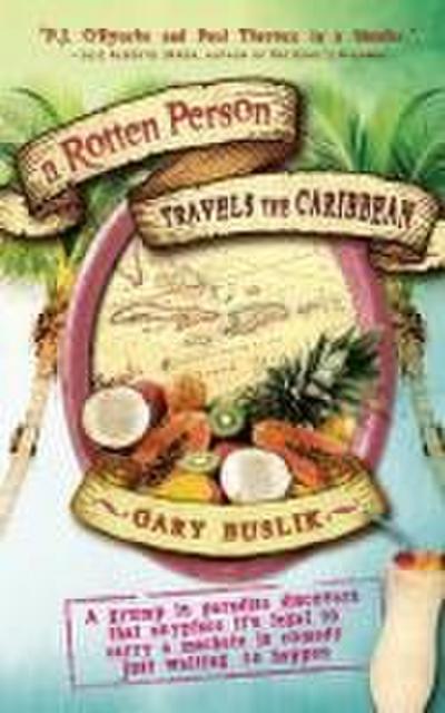 A Rotten Person Travels the Caribbean