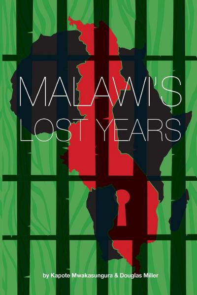 Malawi’s Lost Years (1964-1994)
