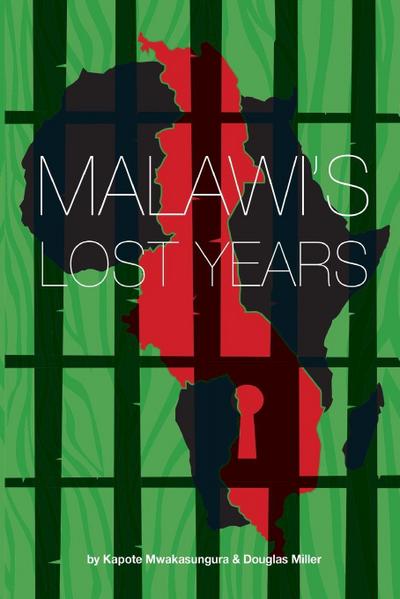 Malawi’s Lost Years (1964-1994)