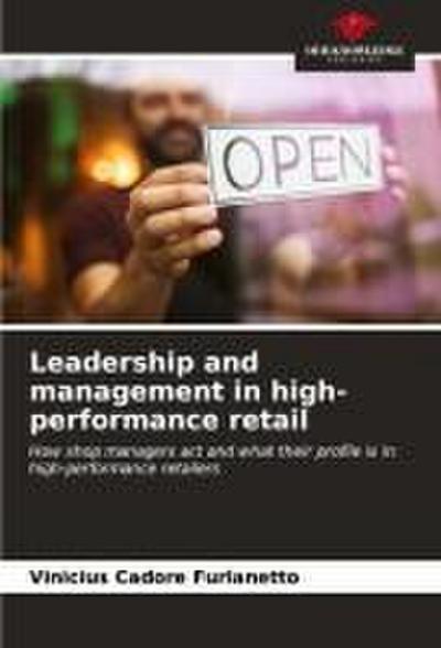 Leadership and management in high-performance retail