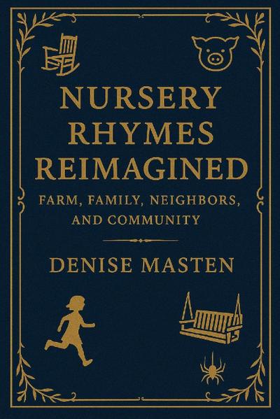 Nursery Rhymes Reimagined