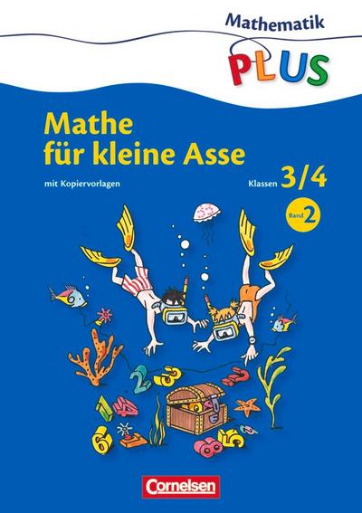 Mathematik plus 3./4. Schuljahr. Kopiervorlagen 2 Grundschule - Mathe für kleine Asse