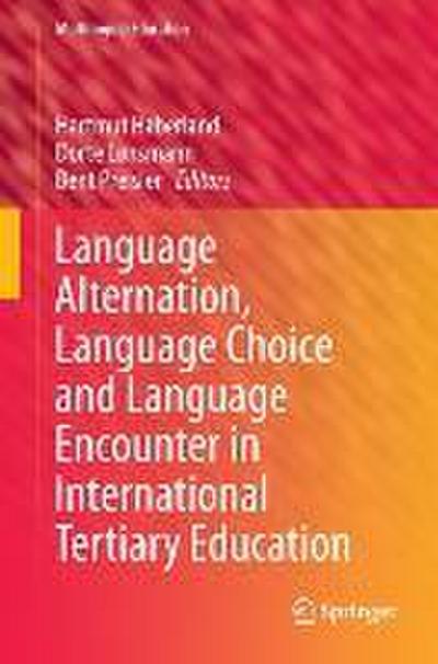 Language Alternation, Language Choice and Language Encounter in International Tertiary Education