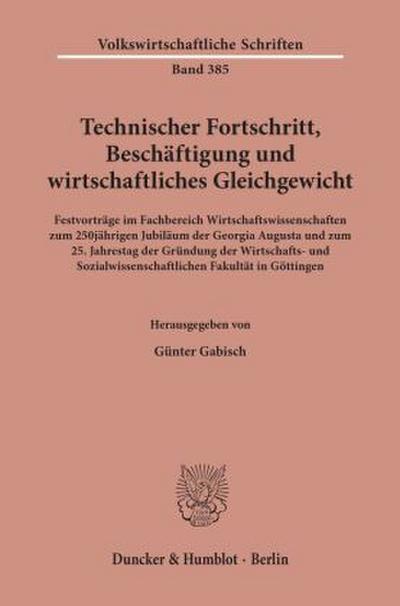 Technischer Fortschritt, Beschäftigung und wirtschaftliches Gleichgewicht.