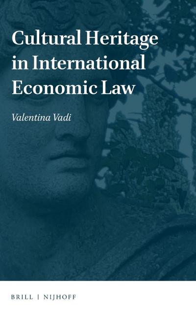 Cultural Heritage in International Economic Law