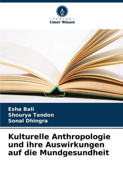 Kulturelle Anthropologie und ihre Auswirkungen auf die Mundgesundheit