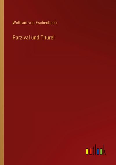 Parzival und Titurel