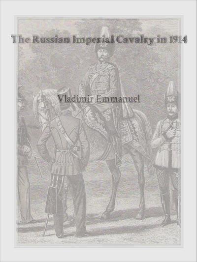 Russian Imperial Cavalry in 1914