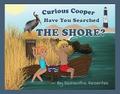 Curious Cooper, Have You Searched the Shore?