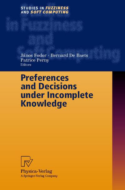 Preferences and Decisions under Incomplete Knowledge