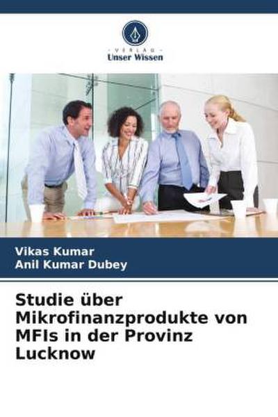 Studie über Mikrofinanzprodukte von MFIs in der Provinz Lucknow