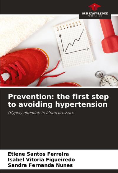 Prevention: the first step to avoiding hypertension