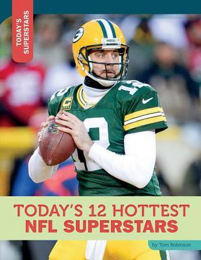 Today’s 12 Hottest NFL Superstars